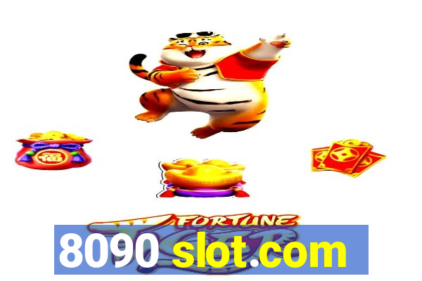 8090 slot.com